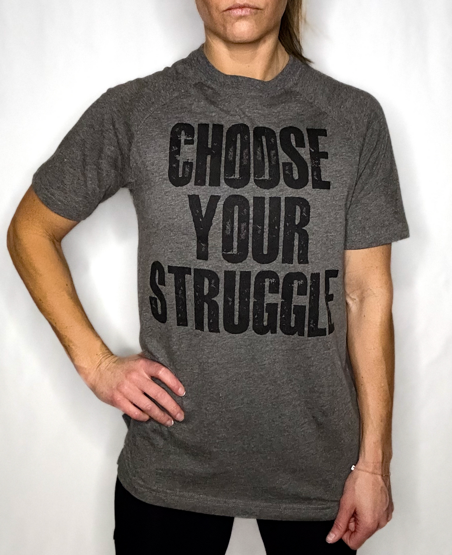 CHOOSE YOUR STRUGGLE