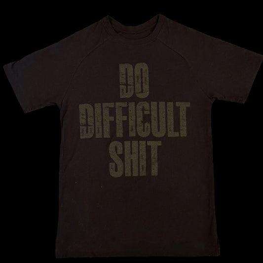 DO DIFFICULT SHIT